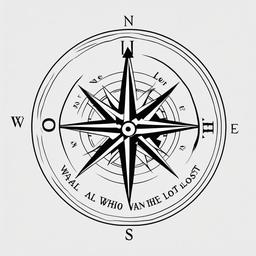 Compass Not All Who Wander Are Lost Tattoo - Compass tattoo with a meaningful quote.  simple vector tattoo,minimalist,white background